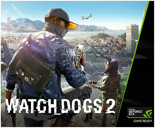 Hackers Wanted. - NVIDIA Watch Dogs 2 Bundle